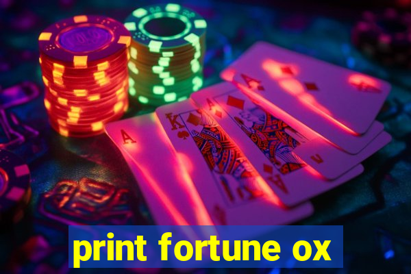 print fortune ox